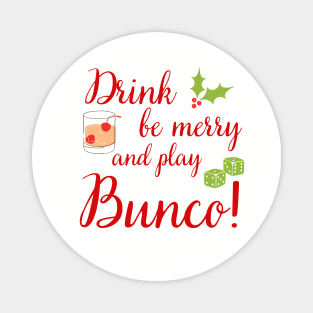 Bunco Christmas Drink Be Merry Play Bunco Dice Magnet